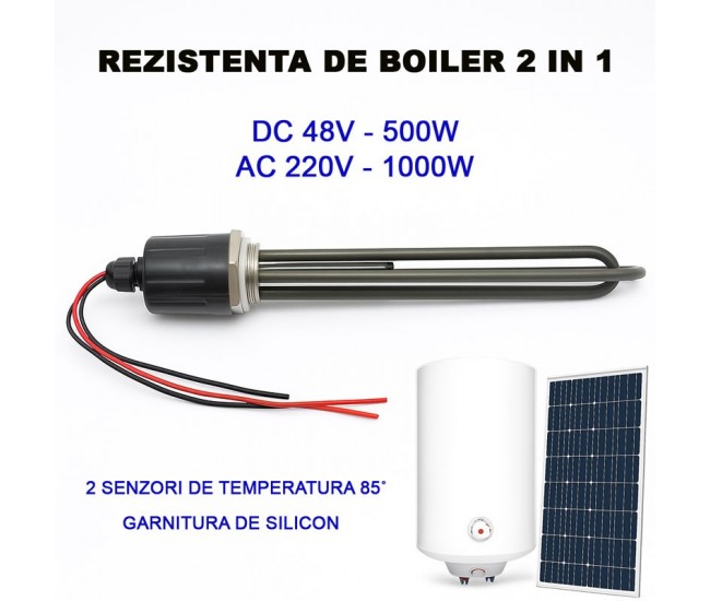 Rezistenta Electrica Boiler 2 in 1 Solara - DC 48V / 500W si AC 220V / 1000W, cu Termostat 85˚ - Dalbi