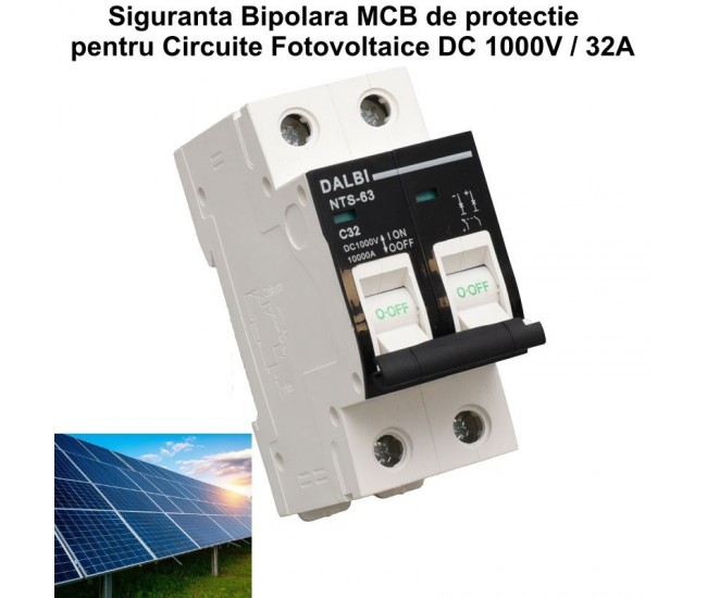 Siguranta MCB Fotovoltaica DC 1000V 2P 32A Curba C DALBI