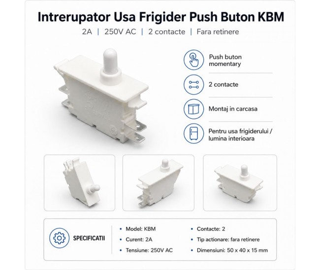Intrerupator Usa Frigider Push Buton KBM 2A 250V AC fara Retinere DALBI
