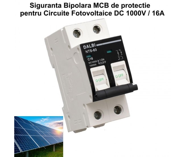 Siguranta MCB Fotovoltaica DC 1000V 2P 16A Curba C DALBI