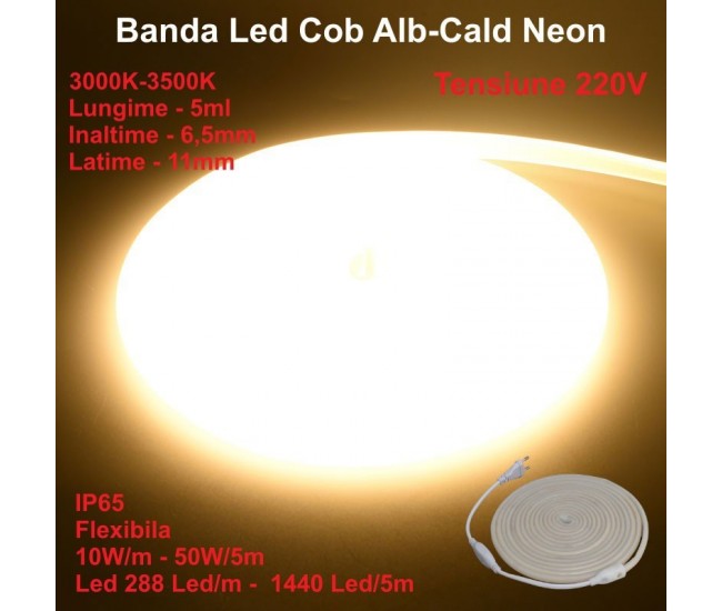 Banda Led Cob Alb-Cald 3000K Neon Flex - 288led/m - IP65 / 220V - 10W/ml / Rola 5ml