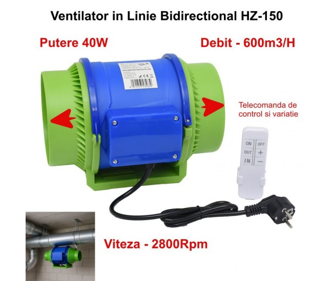 Ventilator Booster 6'' ( 150mm ) in linie bidirectional, cu Telecomanda - Montaj pe Tubulatura HZ-150H